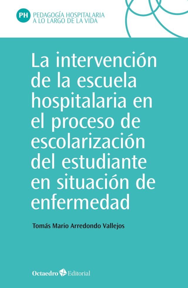  La intervención en la escuela hospitalaria en el proceso de escolarización del estudiante en situación de enfermedad(Kobo/電子書)