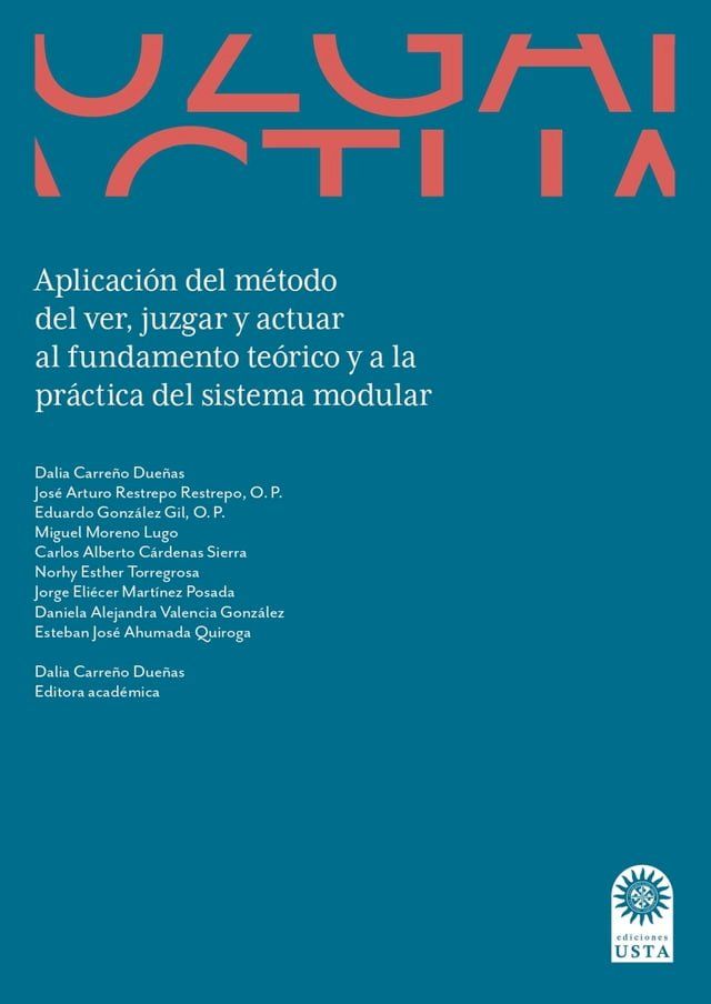  Aplicaci&oacute;n del m&eacute;todo del ver, juzgar y actuar al fundamento te&oacute;rico y a la pr&aacute;ctica del sistema modular.(Kobo/電子書)