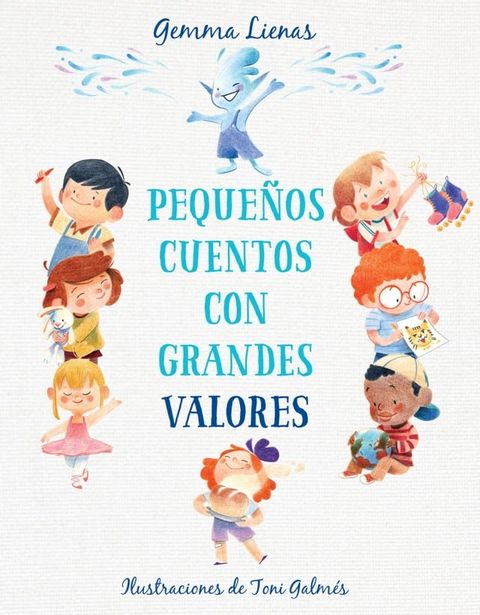 Peque&ntilde;os cuentos con grandes valores(Kobo/電子書)