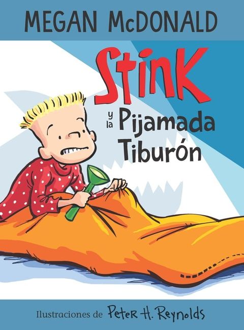 Stink 9 - Stink y la pijamada tibur&oacute;n(Kobo/電子書)