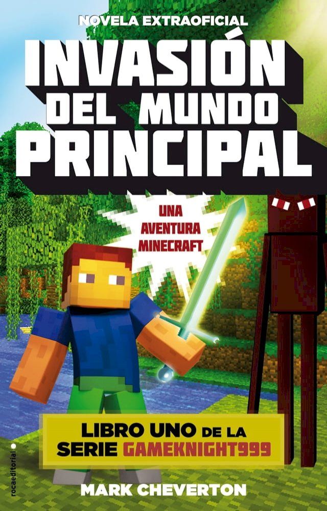  Invasión del mundo principal (una aventura Minecraft) (Gameknight999 1)(Kobo/電子書)