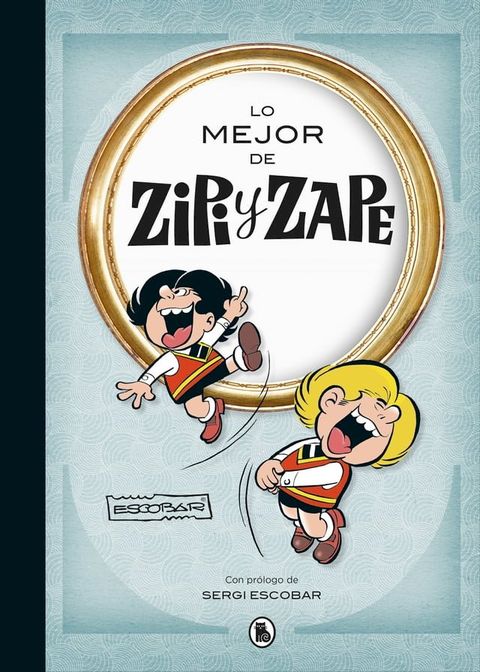 Lo mejor de Zipi y Zape (Lo mejor de...)(Kobo/電子書)