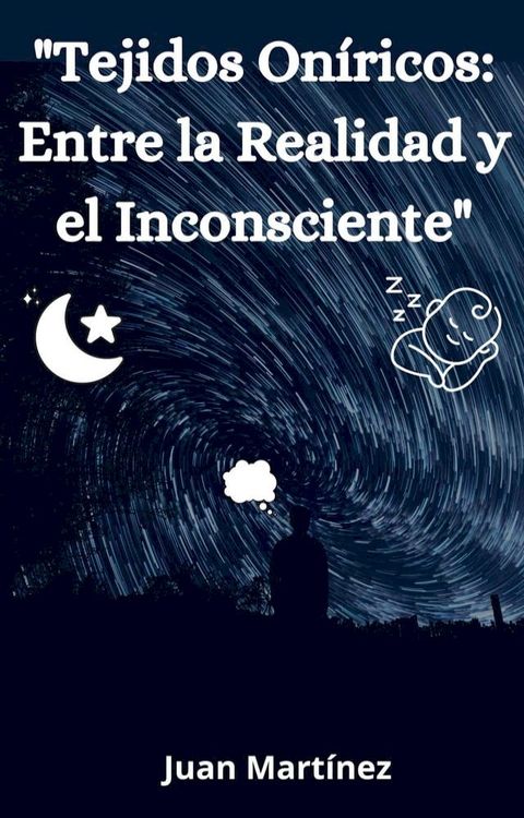 "Tejidos On&iacute;ricos: Entre la Realidad y el Inconsciente"(Kobo/電子書)