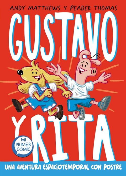 Gustavo y Rita 1 - Una aventura espaciotemporal con postre(Kobo/電子書)