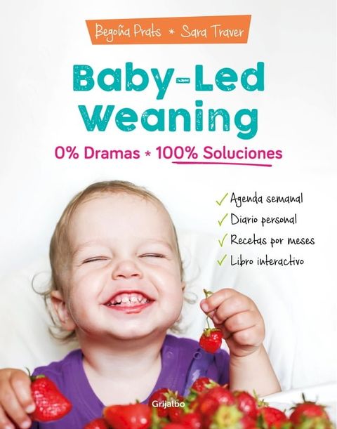 Baby-led weaning: 0% dramas, 100% soluciones(Kobo/電子書)