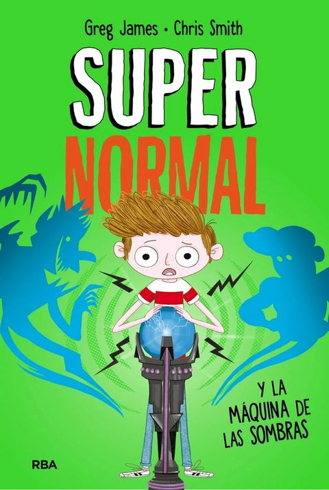 Supernormal 3 - Supernormal y la m&aacute;quina de la sombras(Kobo/電子書)