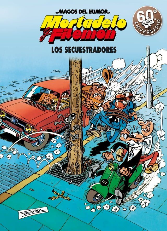  Mortadelo y Filemón. Los secuestradores (Magos del Humor 191)(Kobo/電子書)