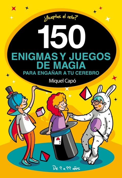 150 enigmas y juegos de magia para engañar a tu cerebro(Kobo/電子書)