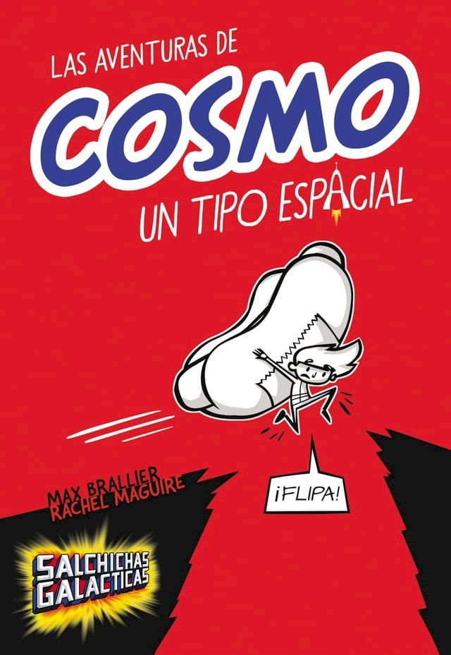  Las aventuras de Cosmo, un tipo espacial (Salchichas gal&aacute;cticas 1)(Kobo/電子書)