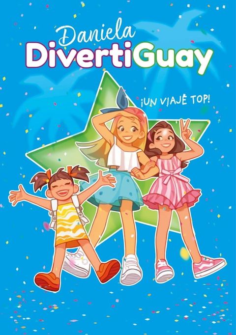 ¡Un viaje top! (Daniela DivertiGuay 6)(Kobo/電子書)