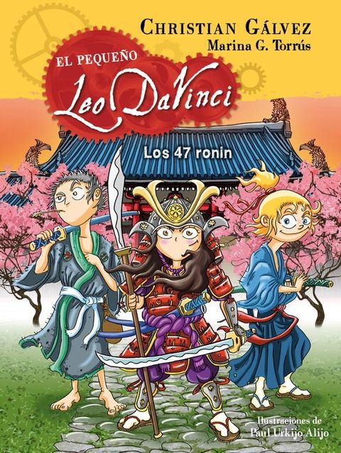 Los 47 ronin (El peque&ntilde;o Leo Da Vinci 10)(Kobo/電子書)