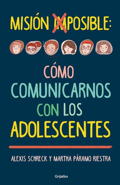 Misi&oacute;n imposible: c&oacute;mo comunicarnos con los adolescentes(Kobo/電子書)