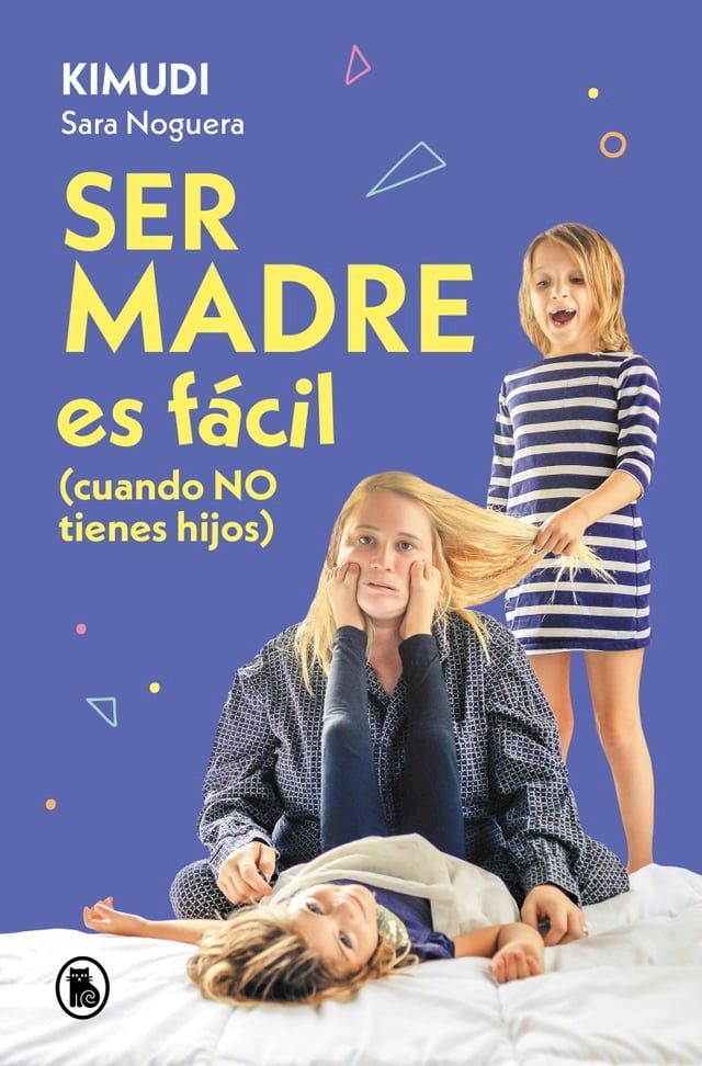  Ser madre es fácil (cuando no tienes hijos)(Kobo/電子書)