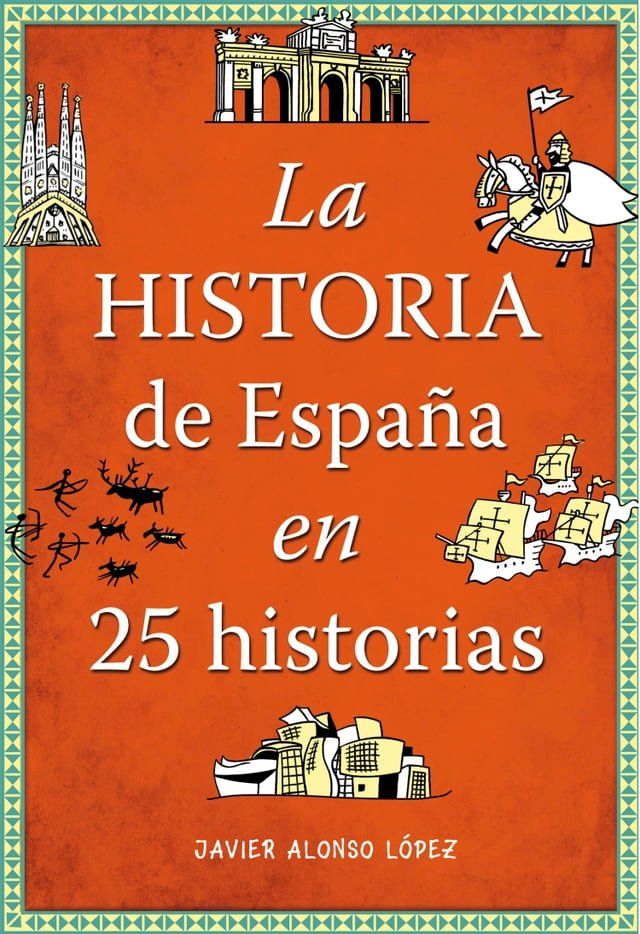  La historia de Espa&ntilde;a en 25 historias(Kobo/電子書)