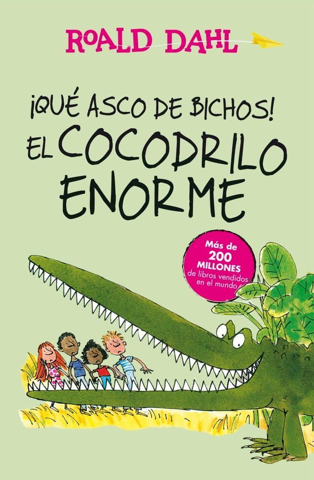  &iexcl;Qu&eacute; asco de bichos!  El cocodrilo enorme (Colecci&oacute;n Alfaguara Cl&aacute;sicos)(Kobo/電子書)