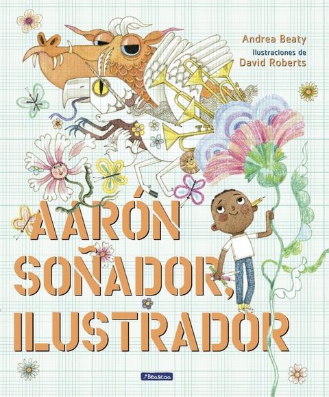 Aar&oacute;n So&ntilde;ador, ilustrador (Los Preguntones)(Kobo/電子書)