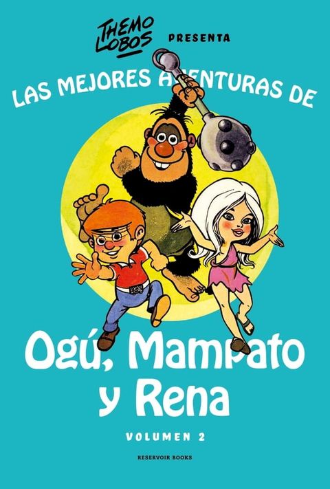 Las mejores aventuras de Og&uacute;, Mampato y Rena vol. 2(Kobo/電子書)