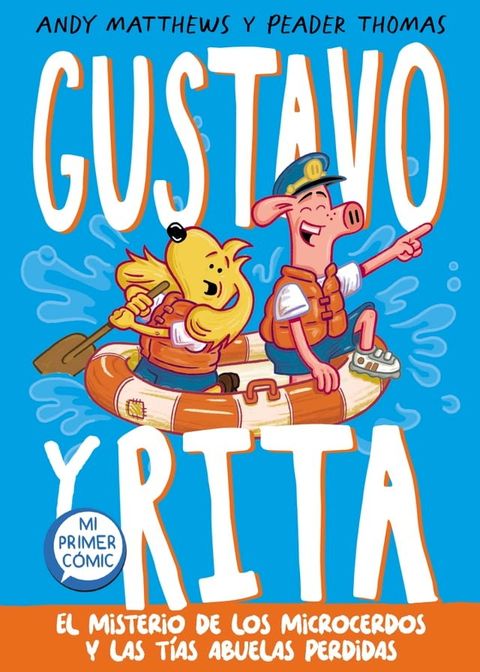 Gustavo y Rita 2 - El misterio de los microcerdos y las t&iacute;as abuelas perdidas(Kobo/電子書)