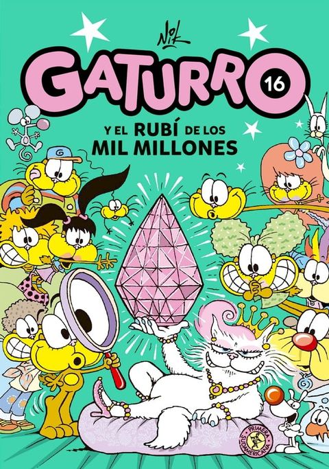 Gaturro 16. Gaturro y el rub&iacute; de los mil millones(Kobo/電子書)