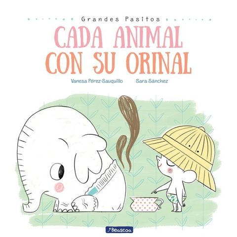 Cada animal con su orinal (Grandes pasitos)(Kobo/電子書)