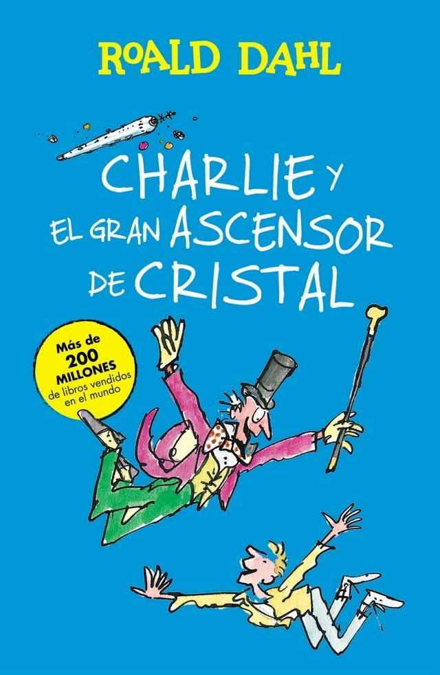  Charlie y el gran ascensor de cristal (Colecci&oacute;n Alfaguara Cl&aacute;sicos)(Kobo/電子書)