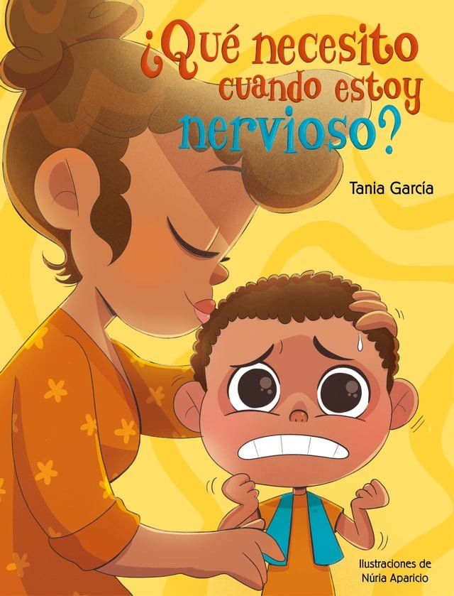  &iquest;Qu&eacute; necesito cuando estoy nervioso? (&iquest;Qu&eacute; necesito cuando...?)(Kobo/電子書)