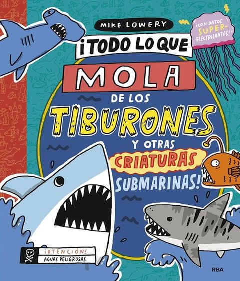 ¡Todo lo que mola de los tiburones y otras criaturas submarinas!(Kobo/電子書)