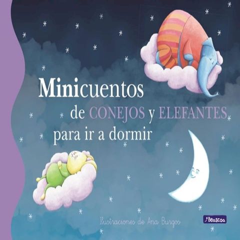 Minicuentos de conejos y elefantes para ir a dormir (Minicuentos)(Kobo/電子書)