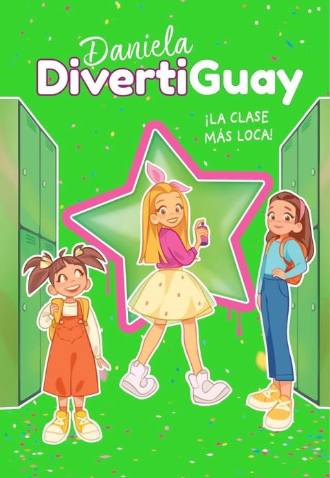 Daniela Divertiguay 4. ¡La clase más loca! (Daniela DivertiGuay 4)(Kobo/電子書)