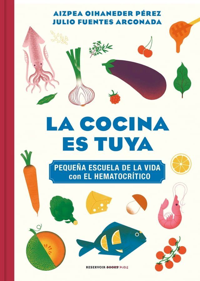  La cocina es tuya (Peque&ntilde;a escuela de la vida con El Hematocr&iacute;tico)(Kobo/電子書)