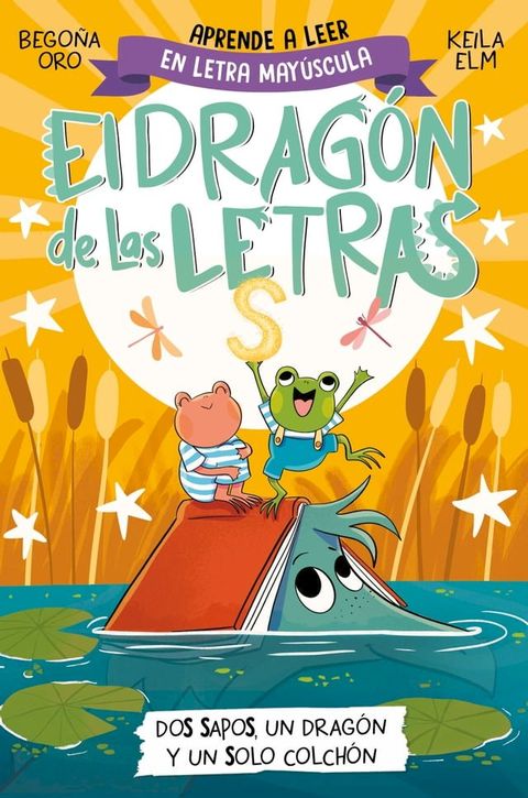 El dragón de las letras 4 - Dos sapos, un dragón y un solo colchón(Kobo/電子書)