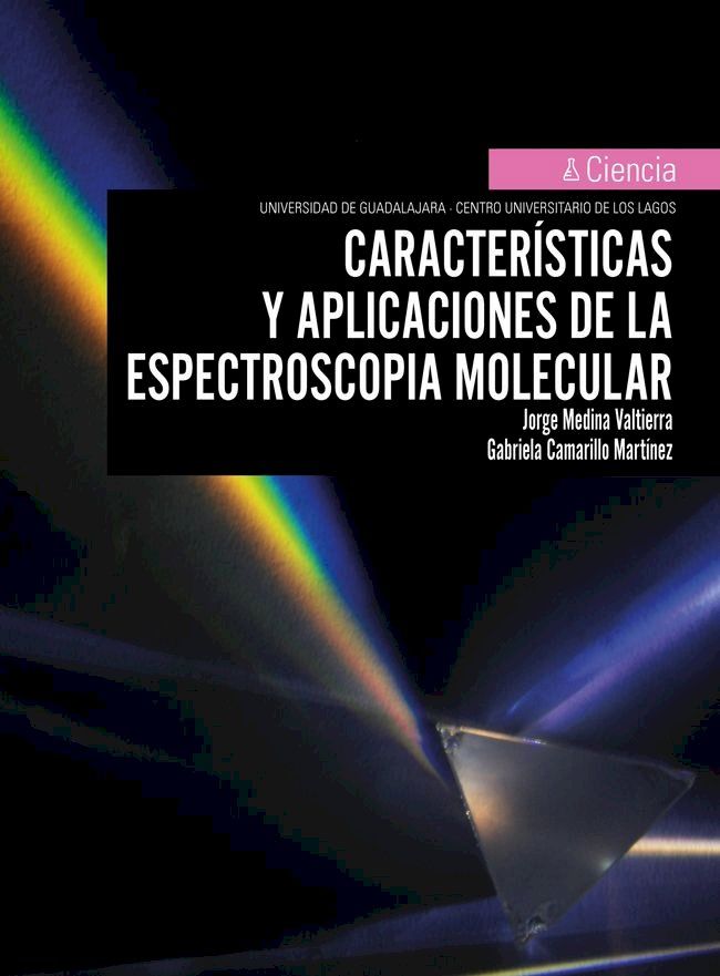  Caracter&iacute;sticas y aplicaciones de la espectroscop&iacute;a molecular(Kobo/電子書)