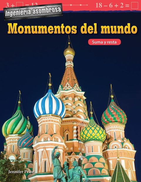 Ingenier&iacute;a asombrosa: Monumentos del mundo: Suma y resta(Kobo/電子書)