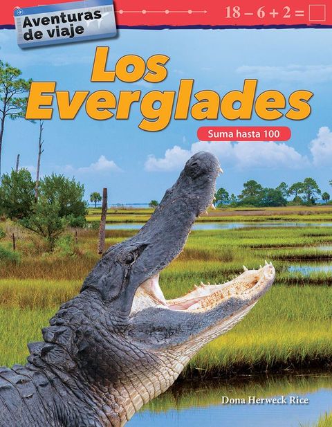 Aventuras de viaje: Los Everglades: Suma hasta 100(Kobo/電子書)