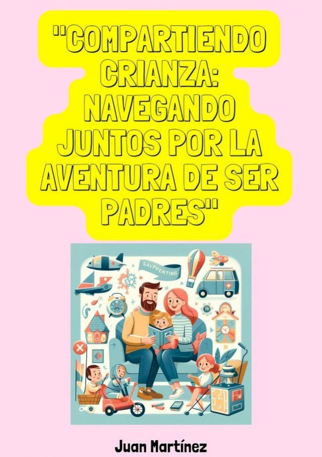  "Compartiendo Crianza: Navegando Juntos por la Aventura de Ser Padres"(Kobo/電子書)