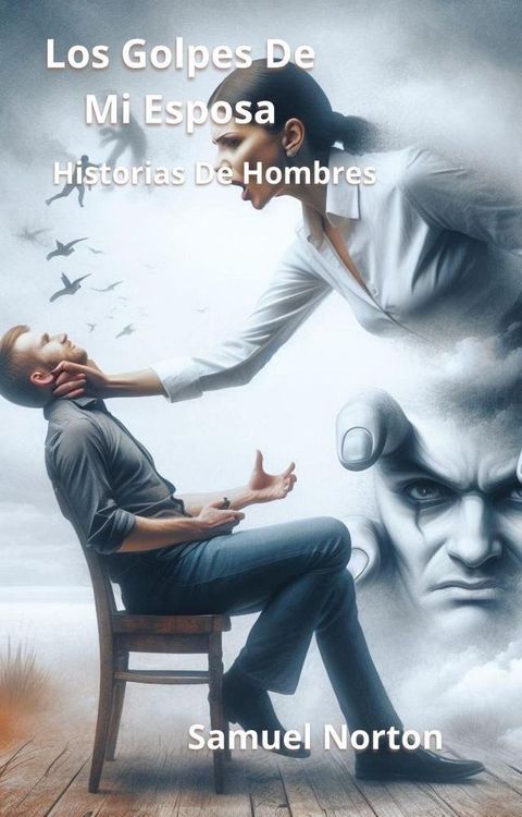 Los Golpes de Mi Esposa - Historias de Hombres(Kobo/電子書)