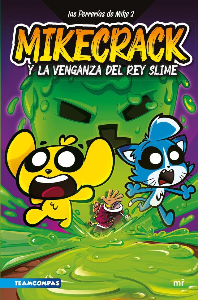  Las Perrerías de Mike 3. Mikecrack y la venganza del rey Slime(Kobo/電子書)