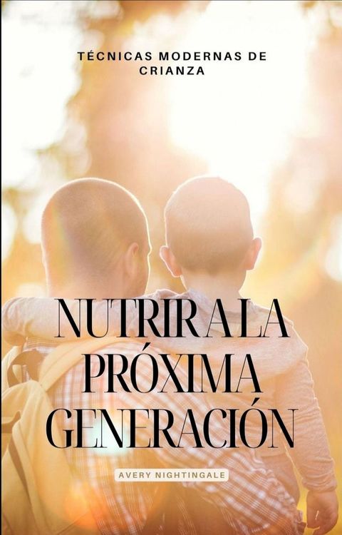 Nutrir a la próxima generación(Kobo/電子書)