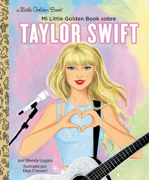 Mi Little Golden Book sobre Taylor Swift (My Little Golden Book About Taylor Swift Spanish Edition)(Kobo/電子書)