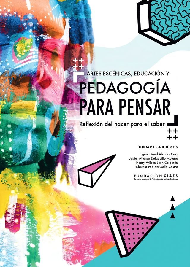  ARTES ESC&Eacute;NICAS, EDUCACI&Oacute;N Y PEDAGOG&Iacute;A PARA PENSAR(Kobo/電子書)