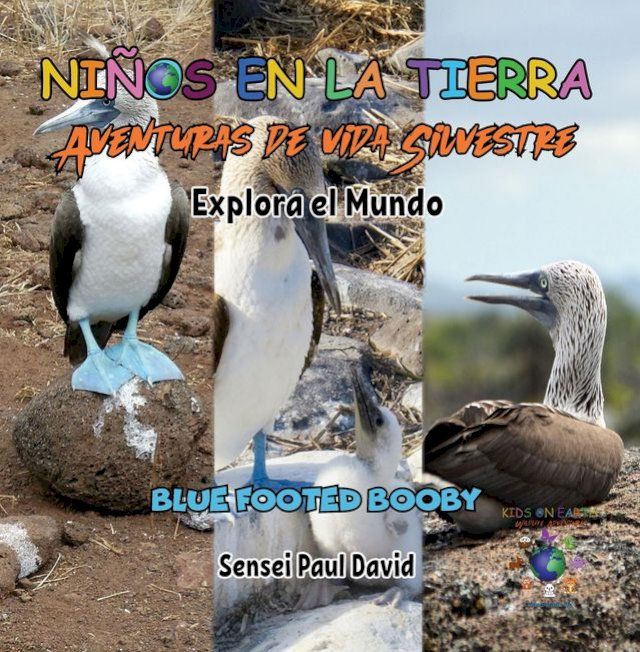  Niños en la Tierra - Aventuras de vida Silvestre - Explora el Mundo Blue Footed Booby - Ecuador(Kobo/電子書)