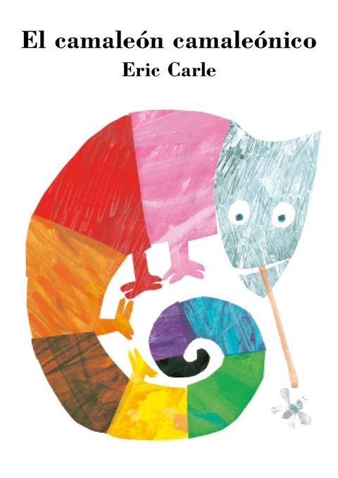 El camale&oacute;n camale&oacute;nico (Colecci&oacute;n Eric Carle)(Kobo/電子書)