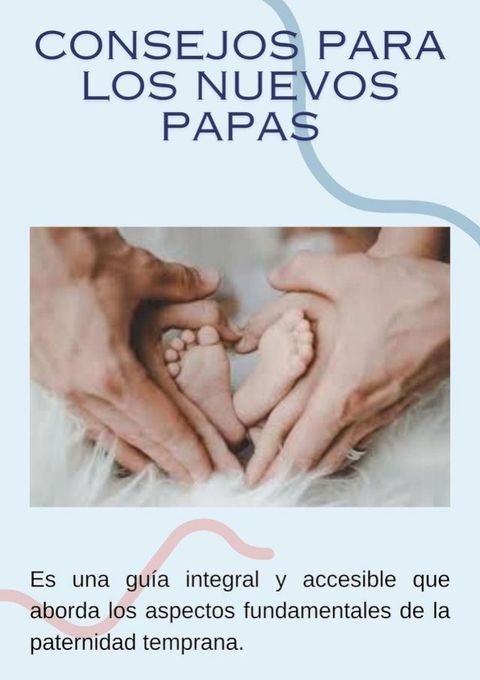 Consejos para los nuevos papas(Kobo/電子書)