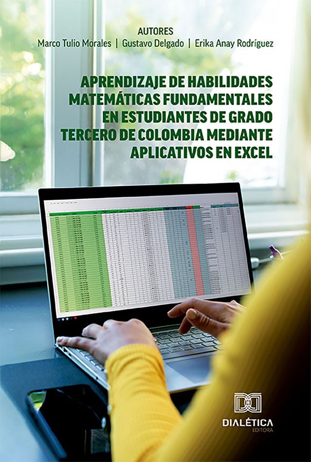  Aprendizaje de habilidades matemáticas fundamentales en estudiantes de grado tercero de Colombia mediante aplicativos en Excel(Kobo/電子書)