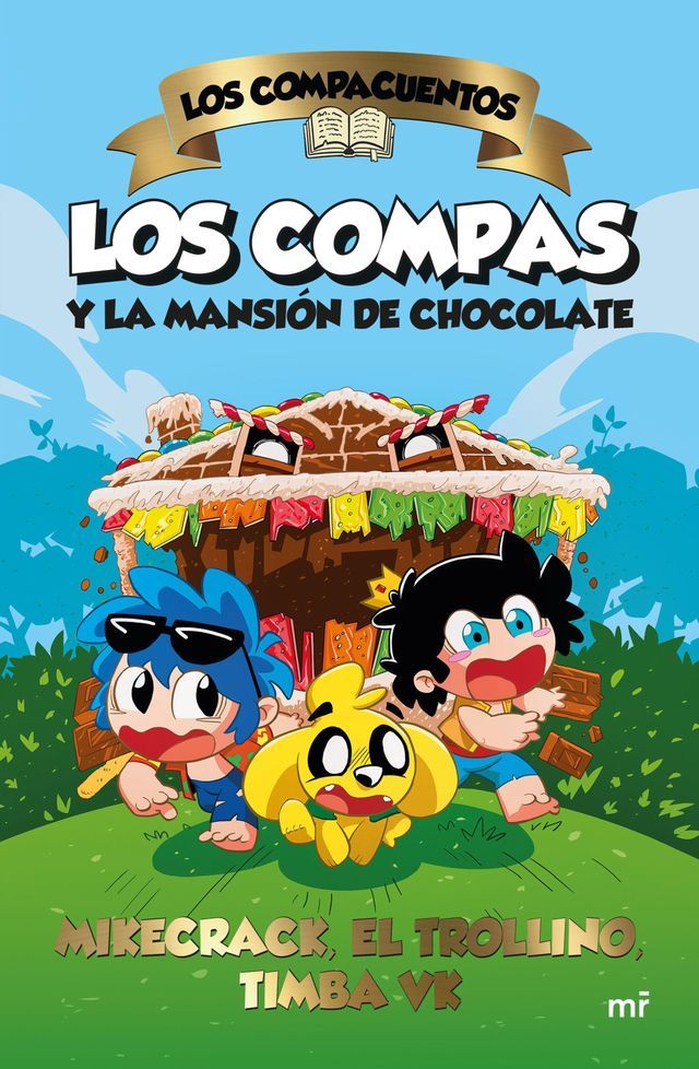  Los Compacuentos. Los Compas y la mansión de chocolate(Kobo/電子書)