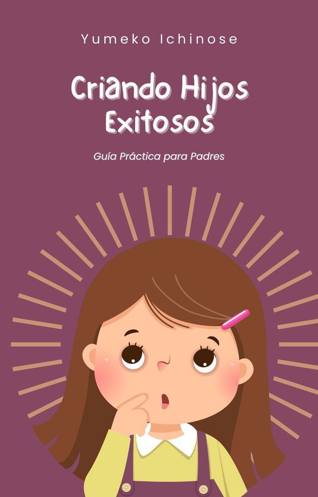  Criando Hijos Exitosos(Kobo/電子書)