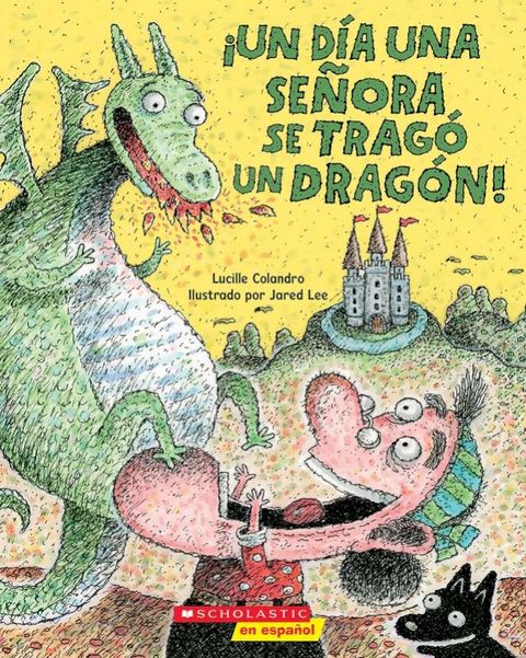 ¡Un día una señora se tragó un dragón! (There Was an Old Lady Who Swallowed a Dragon!)(Kobo/電子書)