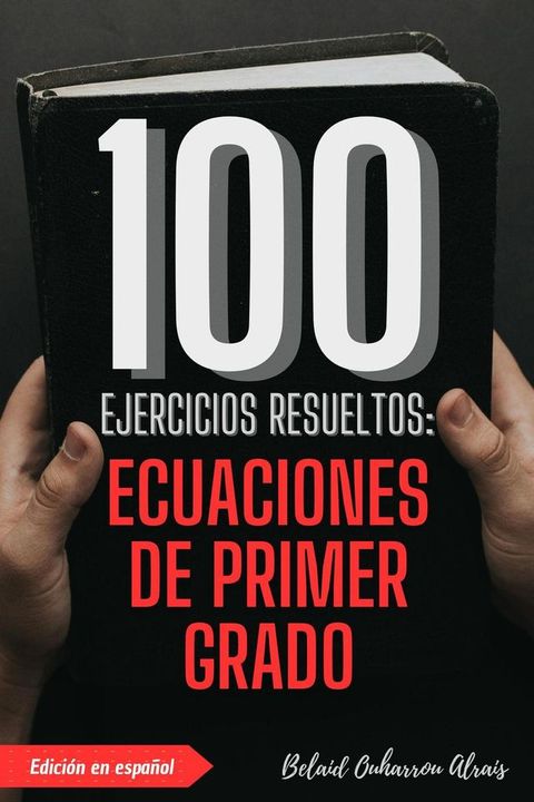 100 Ejercicios Resueltos: Ecuaciones de Primer Grado(Kobo/電子書)