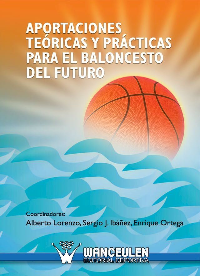  Aportaciones teóricas y prácticas para el baloncesto del futuro(Kobo/電子書)