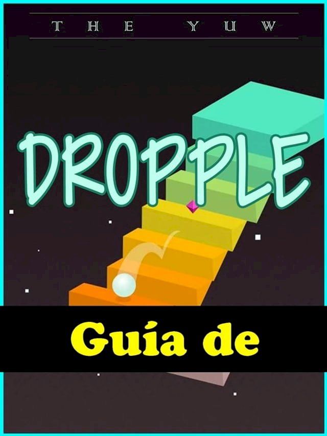  Guía De Dropple(Kobo/電子書)